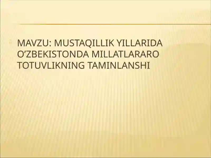 O'zbekistonda millatlararo totuvlikning taminlanshi 2