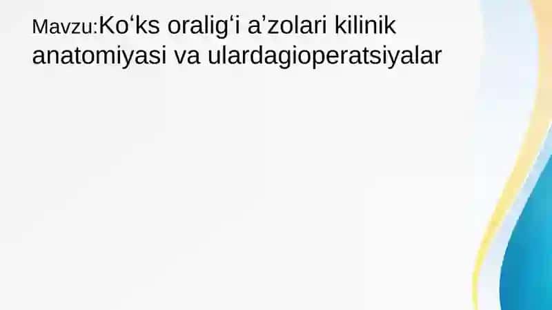 Koʻksoraligʻi zolariki anatomiyasi va ulardagi operatsiyalar 2