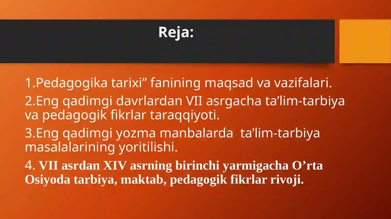Pedagogikatarixifansifatida.EngqadimgidavrlardanVIIasrgachavaVIIasrdanXIVasrningbirinchiyarmigachaO’rtaOsiyodatarbiya,maktab,pedagogikfikrlarrivoji 2