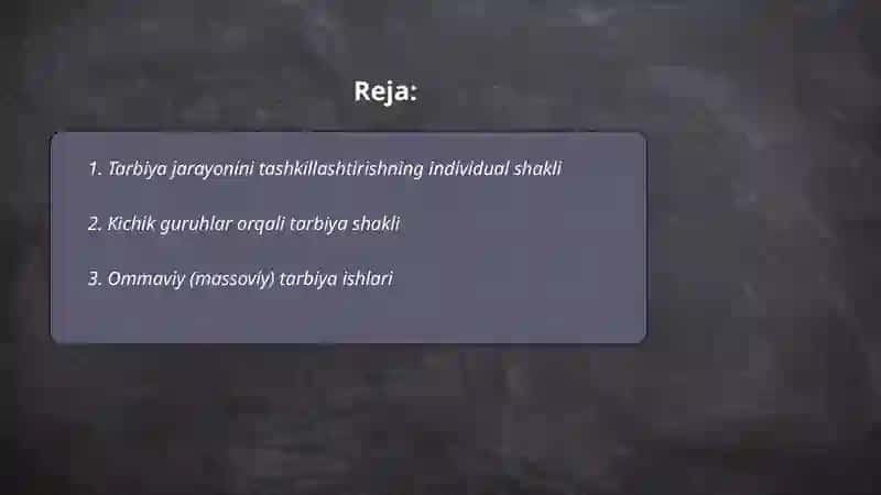 Tarbiya jarayonini tashkil etish shakllari 2