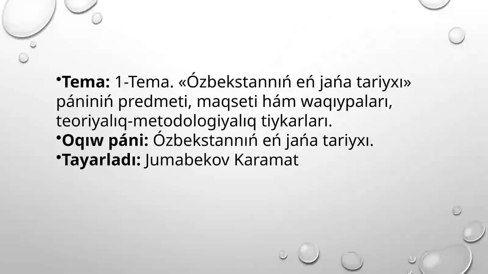 «Ózbekstannıńeńjańatariyxı»páninińpredmeti,maqsetihámwazıypaları 2