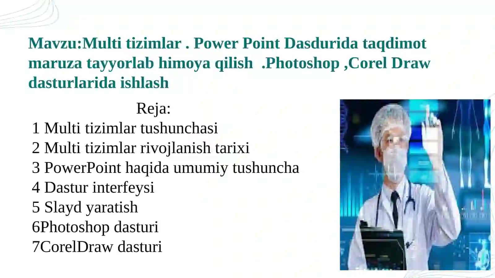 Multi tizimlar. Power Point Dasdurida taqdimot maruza tayyorlab himoya qilish 2
