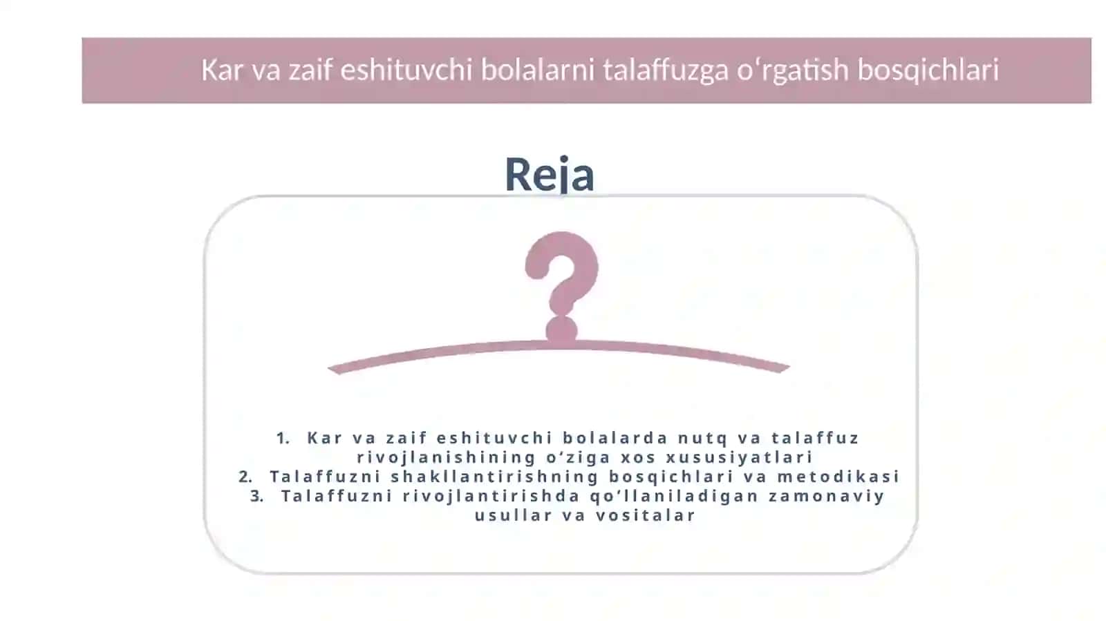 Kar va zaif eshituvchi bolalarni talaffuzga o‘rgatish bosqichlari 2