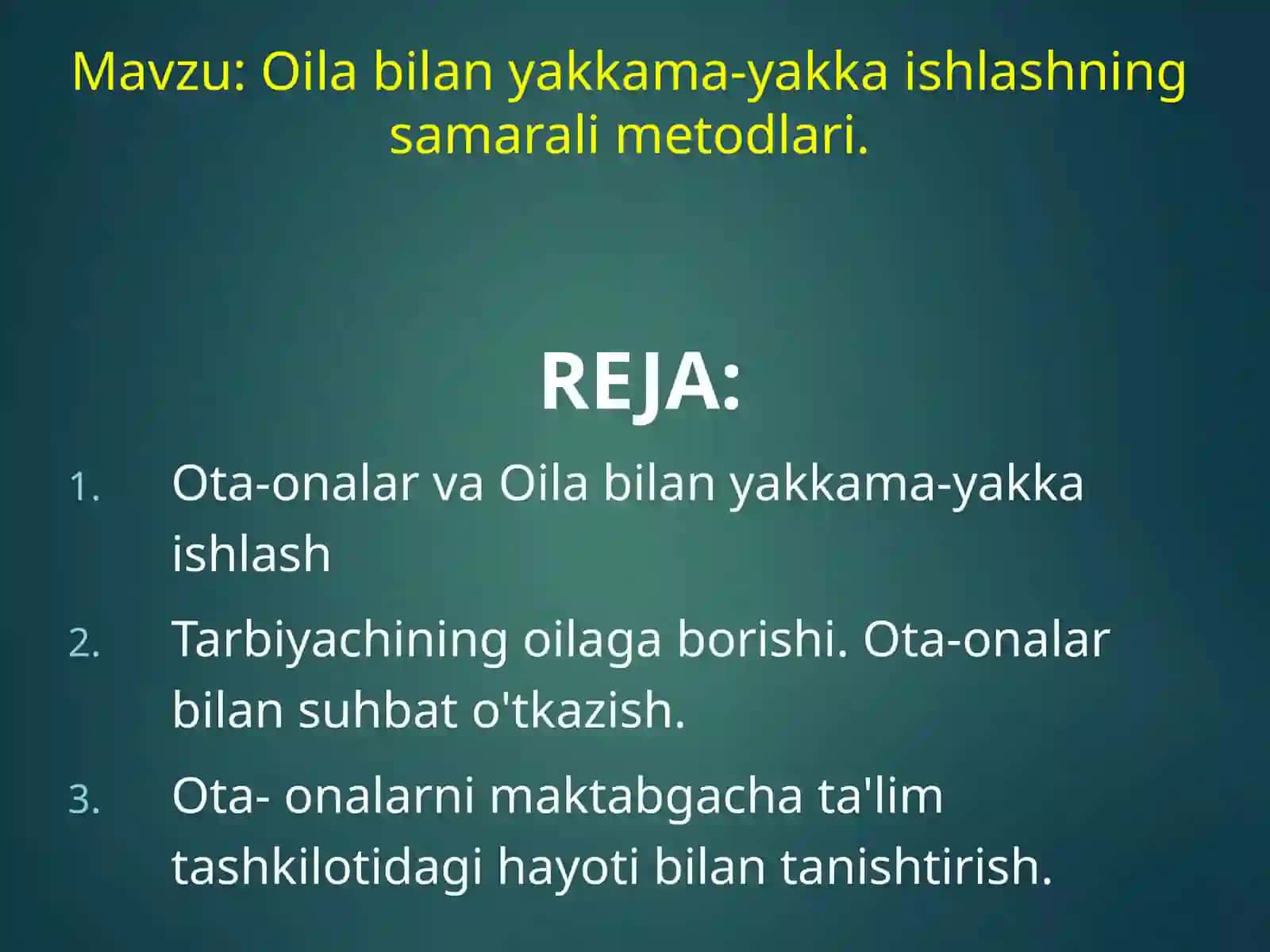 Oila bilan yakkama-yakka ishlashning samarali metodlari 2