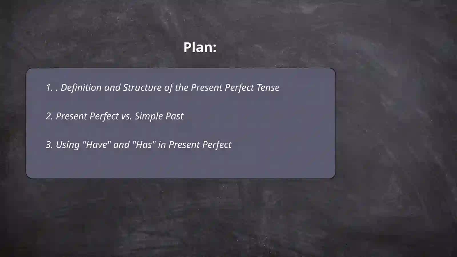 Present Perfect tens 2