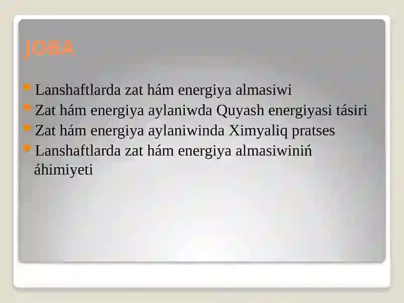 Geografıya tálim baǵdari 2-kursstudentiQoyilbaev Ramazaniń Lanshaftaniw páninen Lanshaftlard zat hám energiya almasiwi hám oniń áhimiyeti temasindaislegen 2