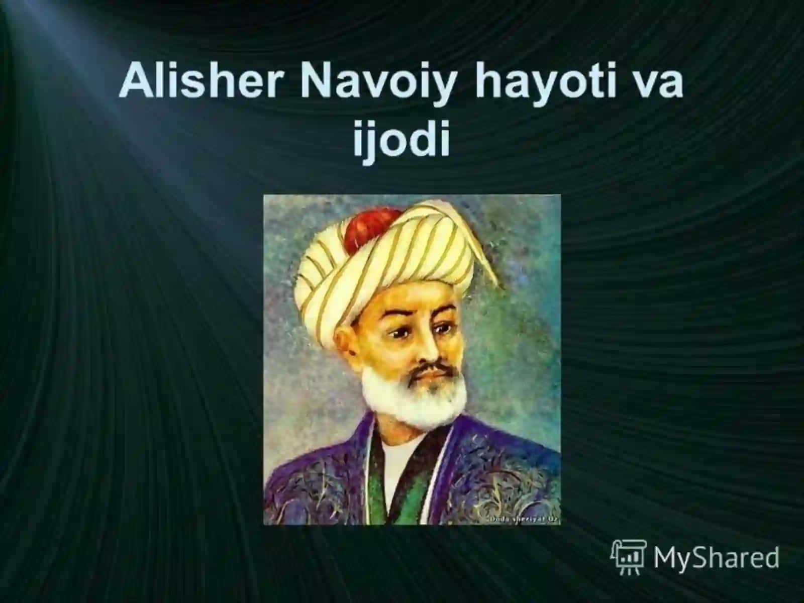 Alisher Navoiyning hayoti va ijodi – ibrat maktabi 2