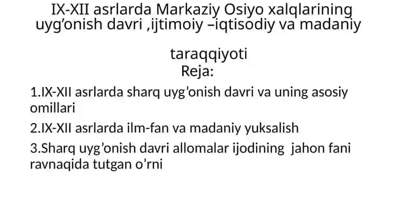 IX-XII asrlarda Markaziy Osiyoxalqlarining uyg’onish davri, ijtimoiy–iqtisodiy va madaniy taraqqiyoti 2