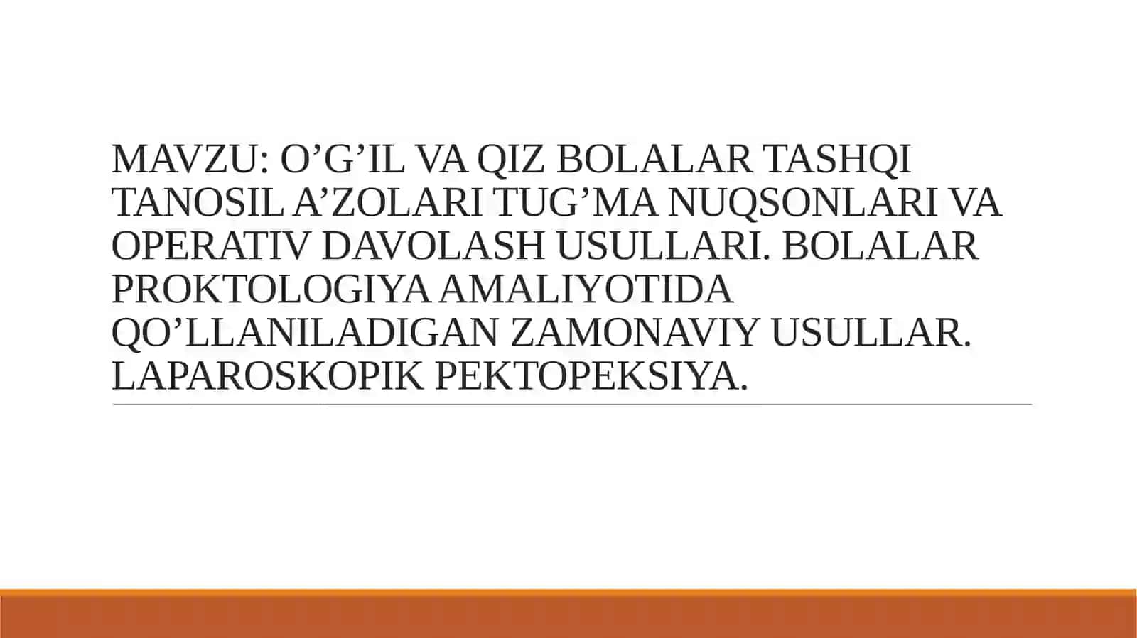 O’G’IL VA QIZ BOLALAR TASHQI TANOSIL A’ZOLARI TUG’MA NUQSONLARI VA OPERATIV DAVOLASH 2