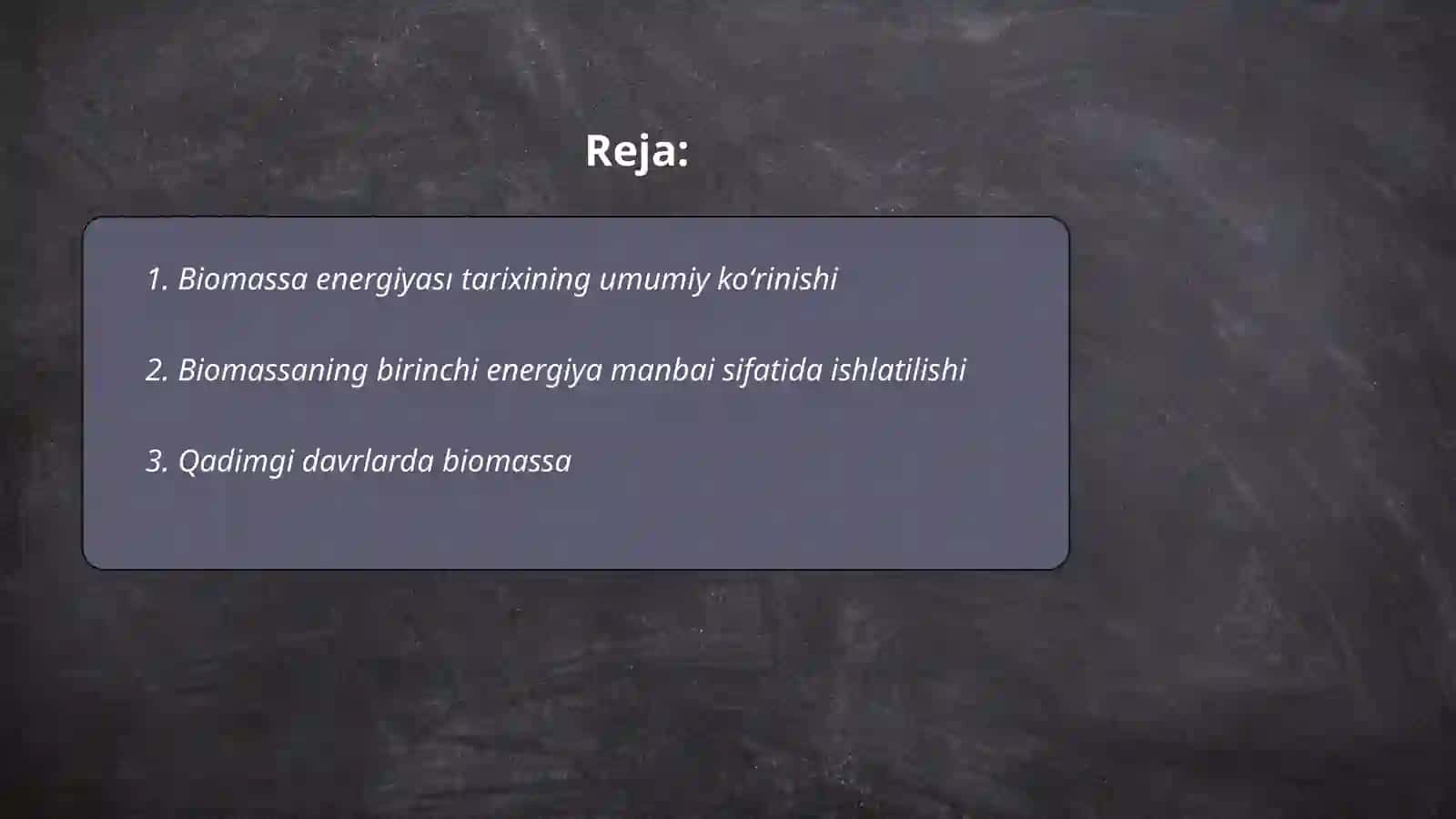 BIOMASSA ENERGIYASI TARIXI 2