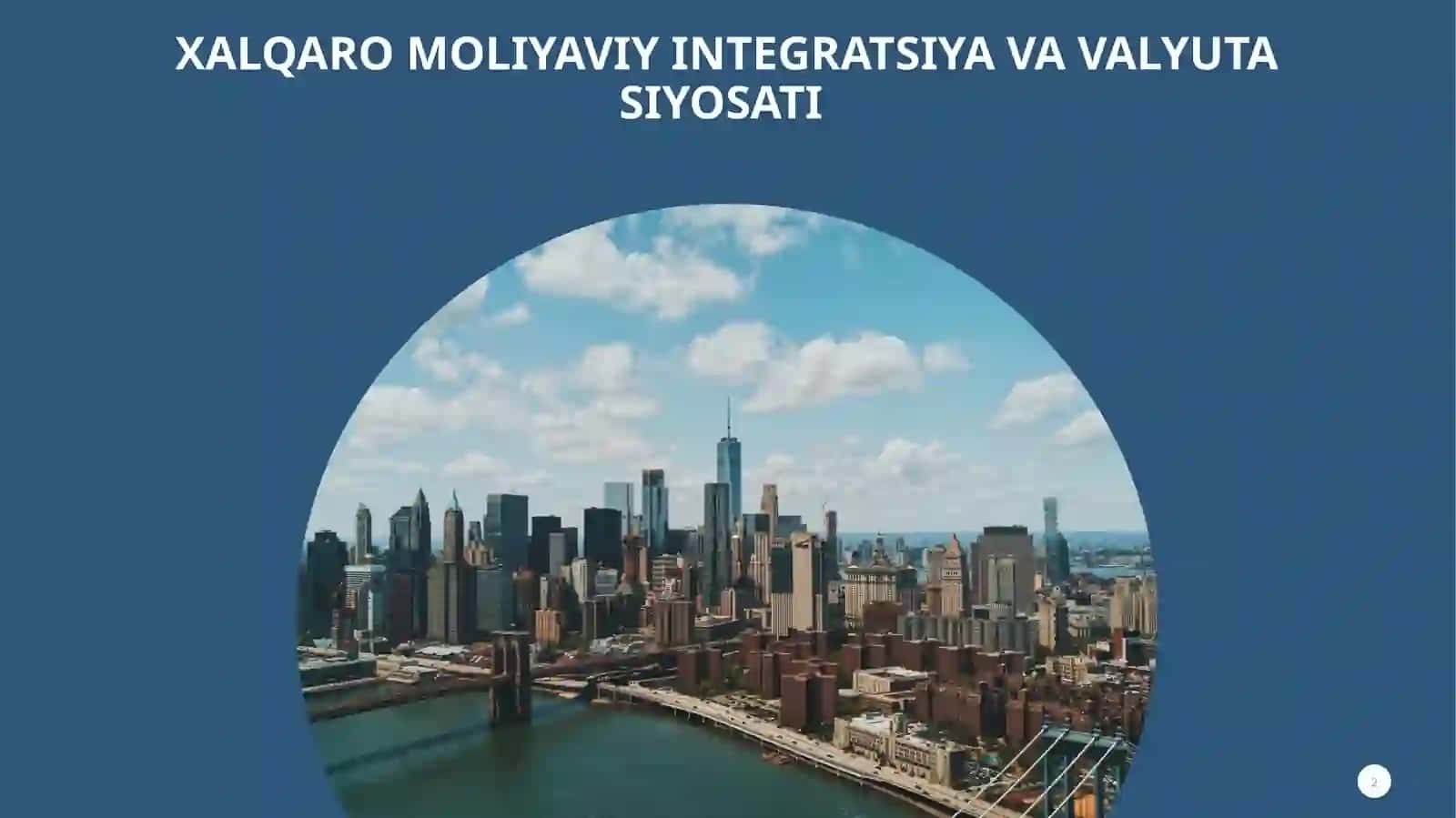 Xalqaro Moliyaviy Integratsiya va Valyuta Siyosati 2