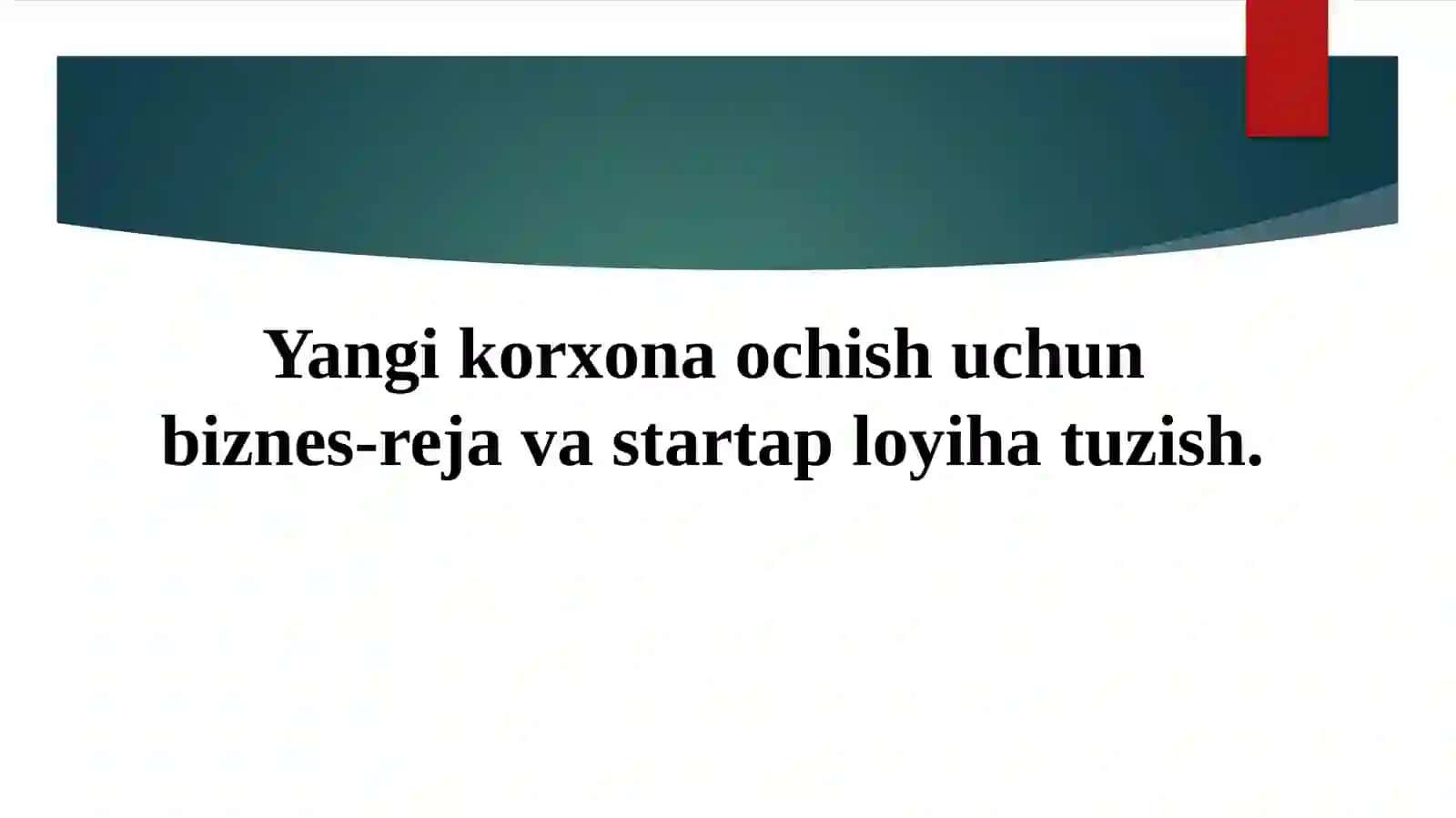 Penablok ishlab chiqarish oyilaviy korxona uchun biznes loyiha 2