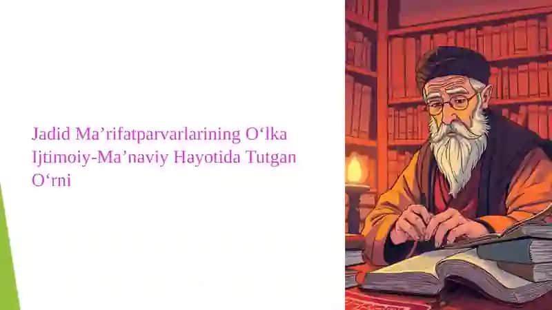 Jadid Ma’rifatparvarlarining O‘lka Ijtimoiy-Ma’naviy Hayotida Tutgan O‘rni 2