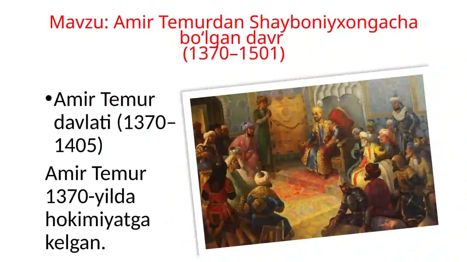 Amir Temurdan Shayboniyxongacha bo‘lgan davr(1370–1501) 2