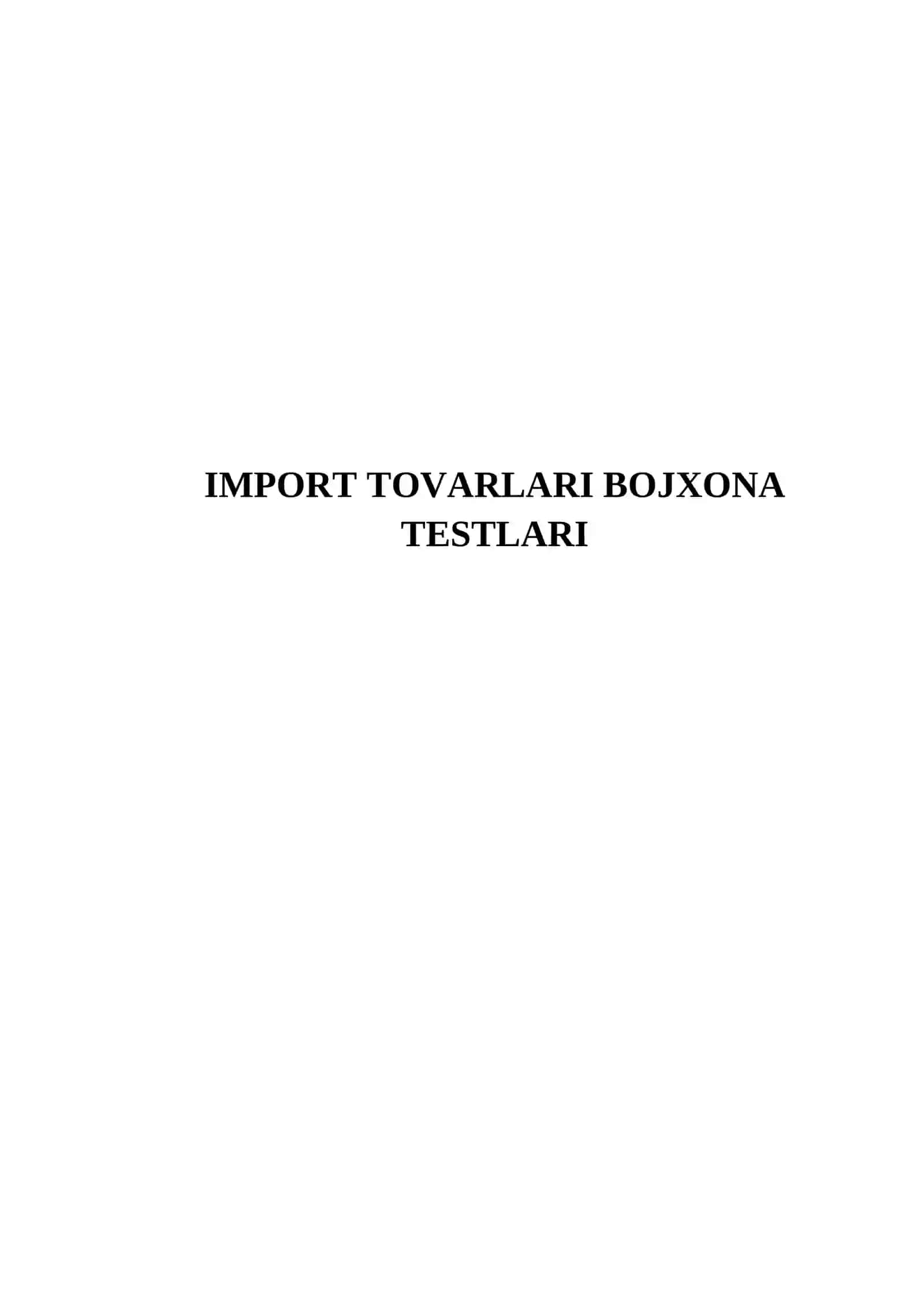 IMPORT TOVARLARI BOJXONA TESTLARI 2