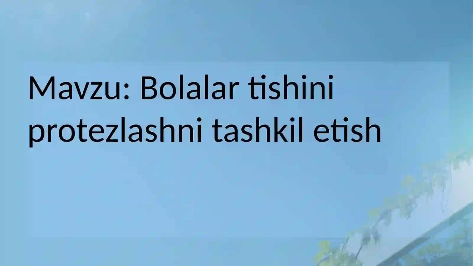 Mavzu: Bolalar tishini protezlashni tashkil etish 2