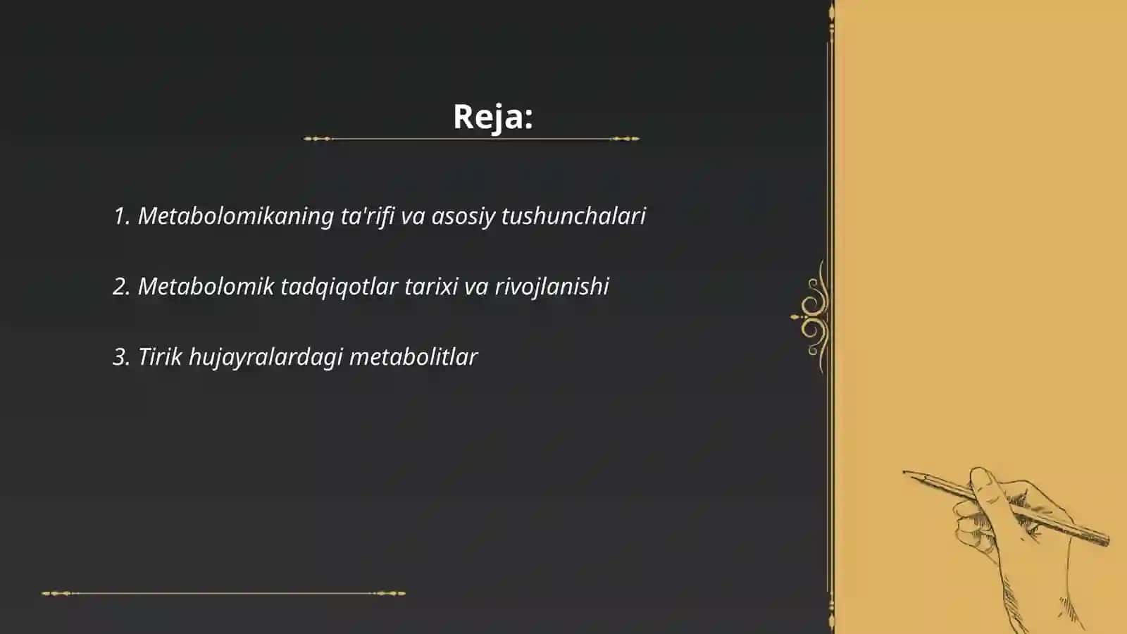 Metabolomika (tirik hujayralarda sodir bo'ladigan jarayonlarga xos noyob kimyoviy "barmoq izlari"ning tizimli o'rganish.) 2