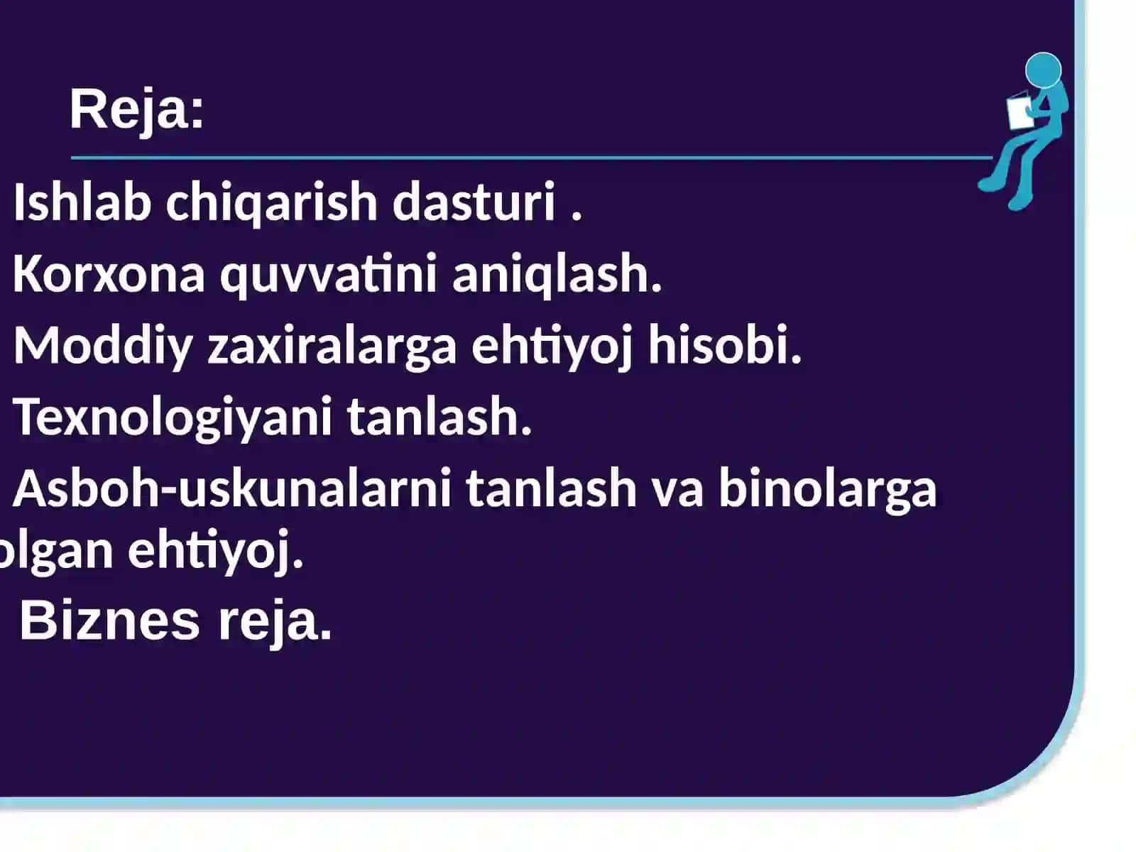 ISHLABCHIQARISHNI REJALASHTIRISH.KORXONA FAOLIYATINI REJALASHTIRISH. BIZNES REJA 2
