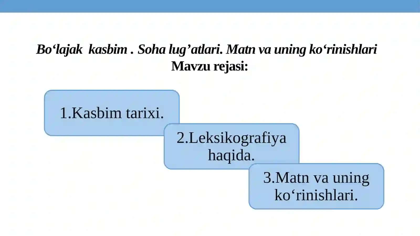 Bo‘lajak kasbim. Sohа lug’atlari. Matn va uning ko‘rinishlari 2