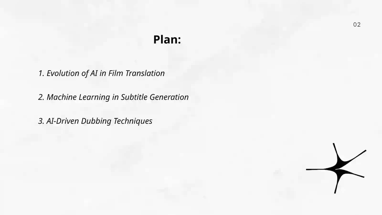 Plan: AI powered translation in movies 2