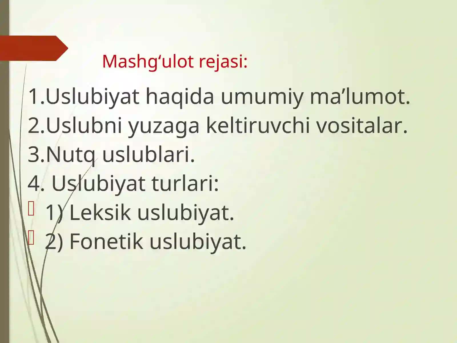 USLUBIYAT, USLUBIYATNI YUZAGA KELTIRUVCHI VOSITALAR, USLUB TURLARI 2