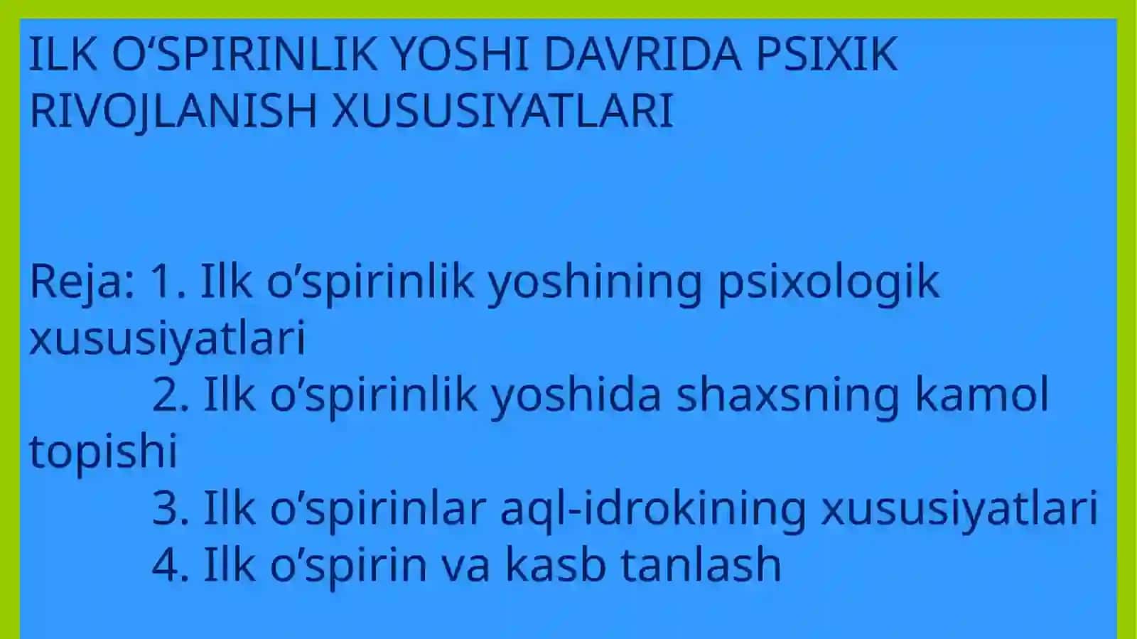 Ilk o'spirinlik davrida psixik rivojlanishning umumiy tavsifi. 2