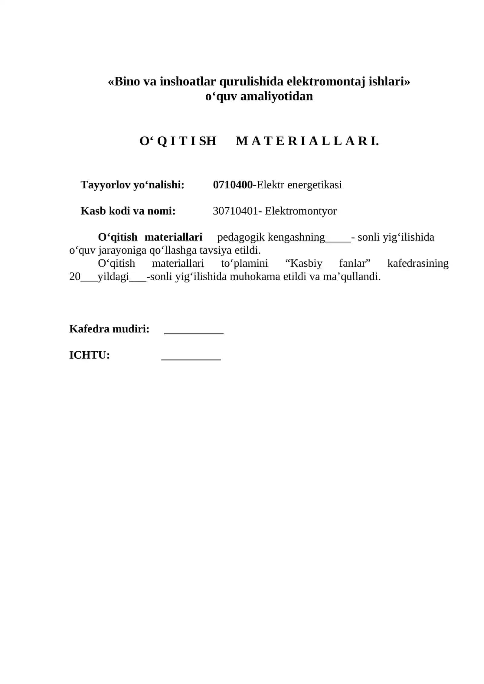 «Bino va inshoatlar qurulishida elektromontaj ishlari» o‘quv amaliyotidan   O‘ Q I T I SH	M A T E R I A L L A R I. 2