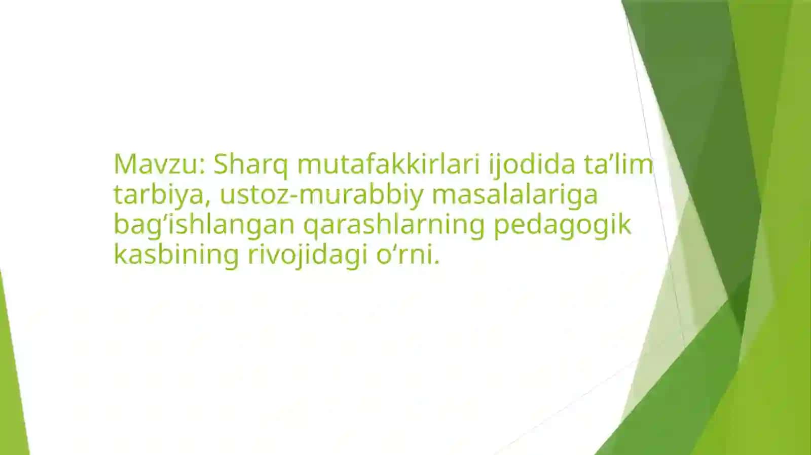 Sharq mutafakkirlari ijodida ta’lim tarbiya 2