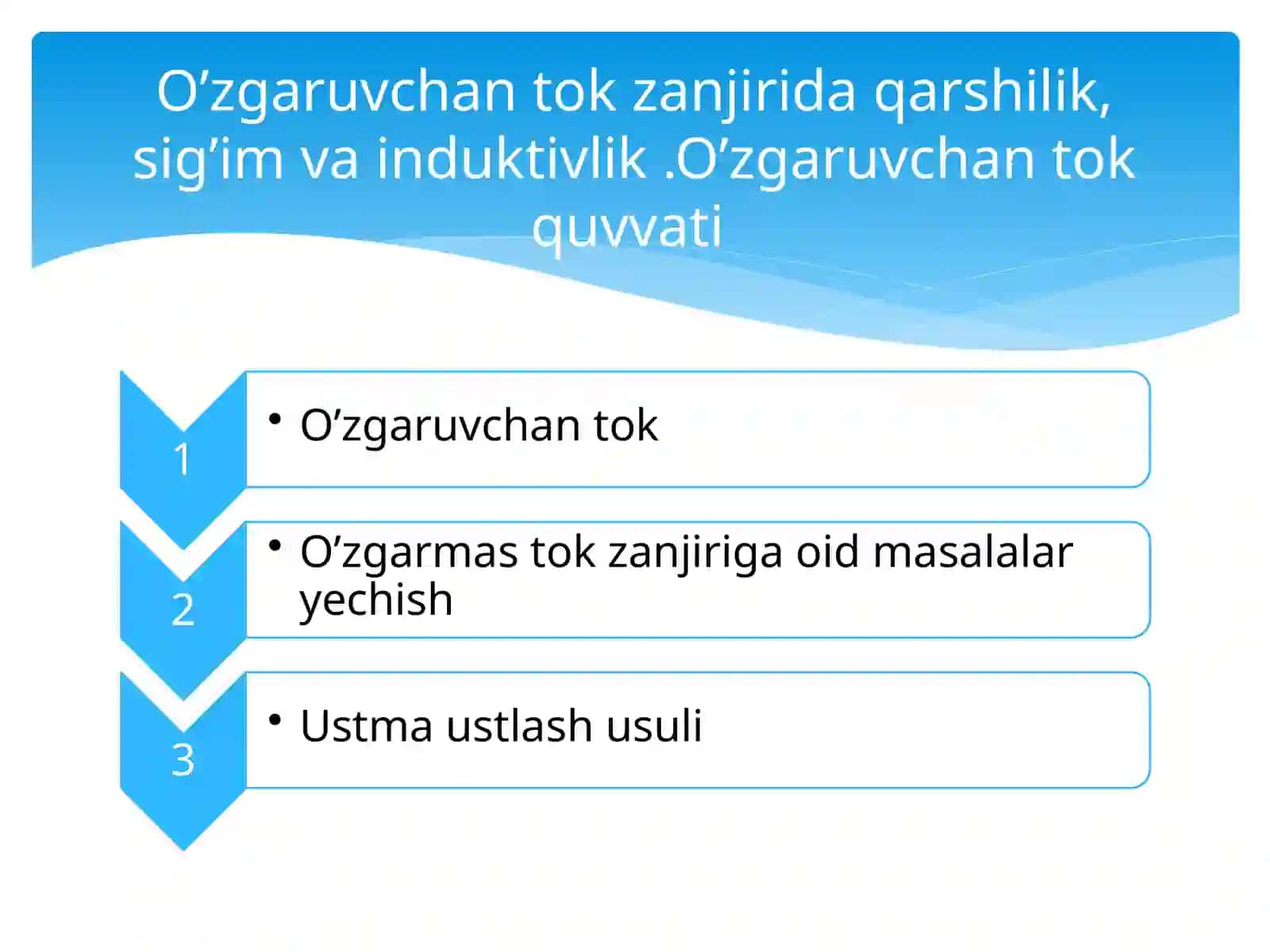 O’zgaruvchan tok zanjirida qarshilik, sig’im va induktivlik.O’zgaruvchan tok quvvati 2