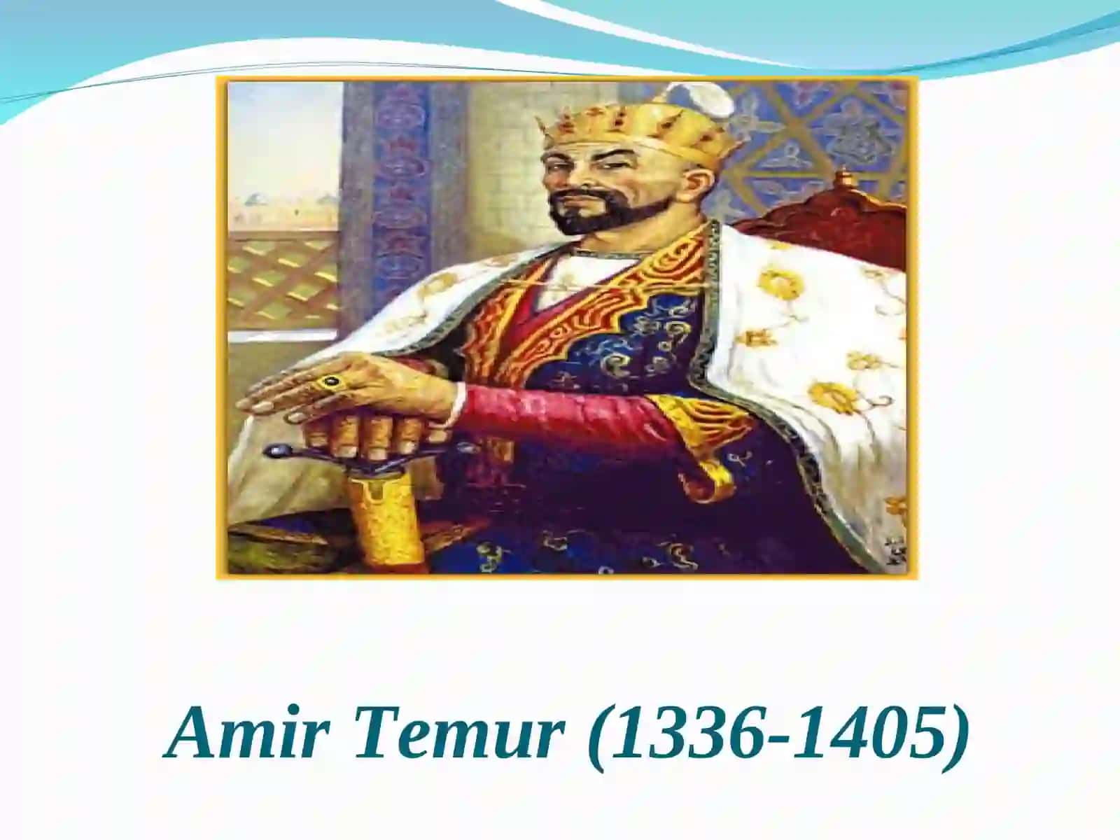 Temur va Temuriylar davri tarixi 2