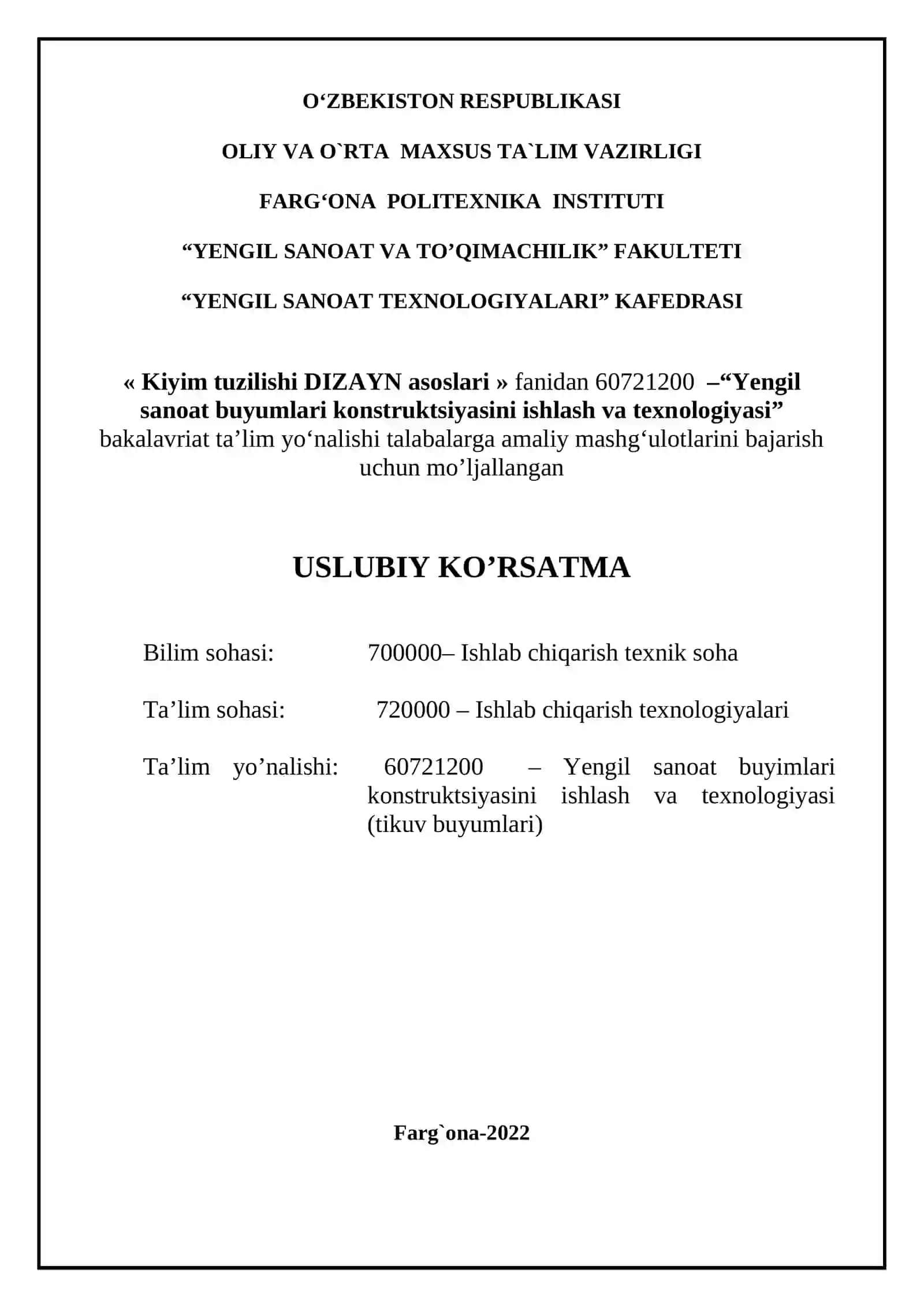 Kiyim tuzilishi dizayn asoslari fanidan USLUBIY KO‘RSATMA 60721200 – “Yengil sanоat buyimlari konstruktsiyasini ishlash va texnоlоgiyasi” ta’lim yo’nalishlari talabalari uchun mo‘ljallangan 2