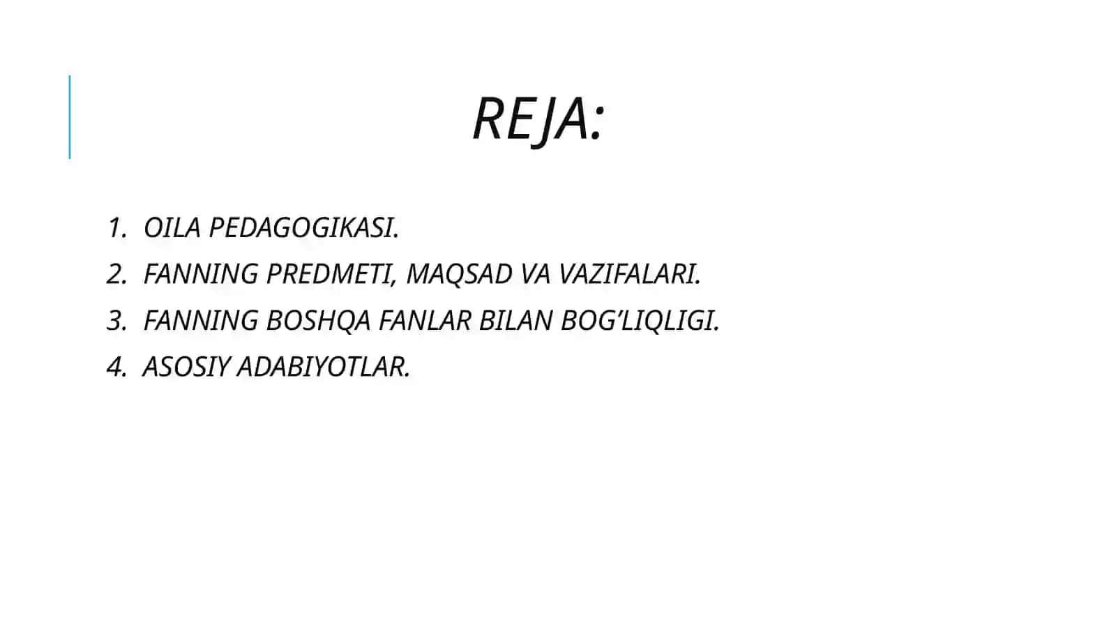 OILA PEDAGOGIKASI FANINING PREDMETI, MAQSAD VA VAZIFALARI. OILA PEDAGOGIKASINING BOSHQA FANLAR BILAN BOG’LIQLIGI 2