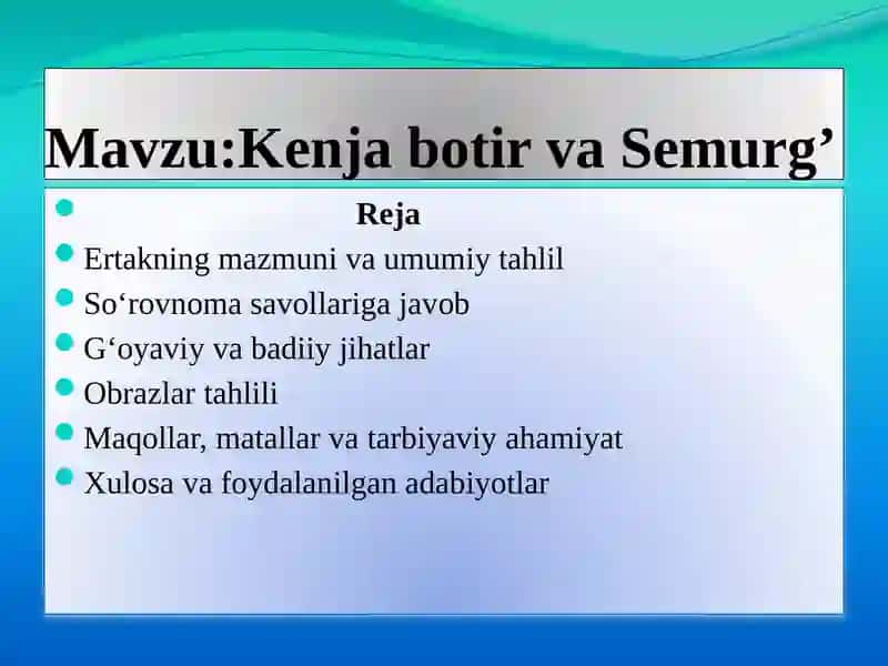 Mavzu:Kenja botir va Semurg’ 2