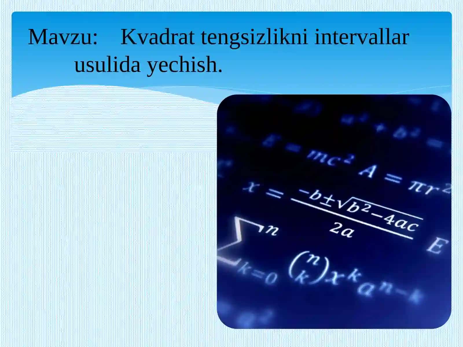 Algebra fanidan Kvadrat tengsizlikni interval lar usuli dayechish 2