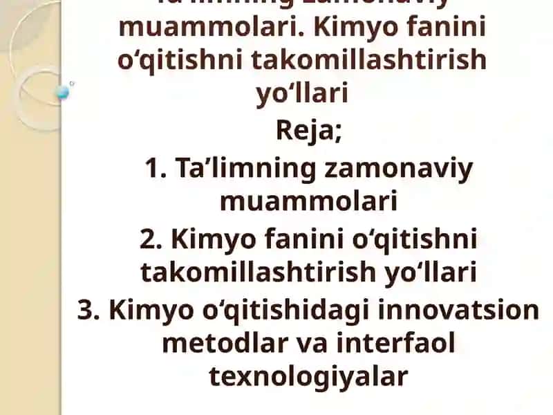 Ta’limning zamonaviy muammolari. Kimyo fanini o‘qitishni takomillashtirish yo‘llari 2
