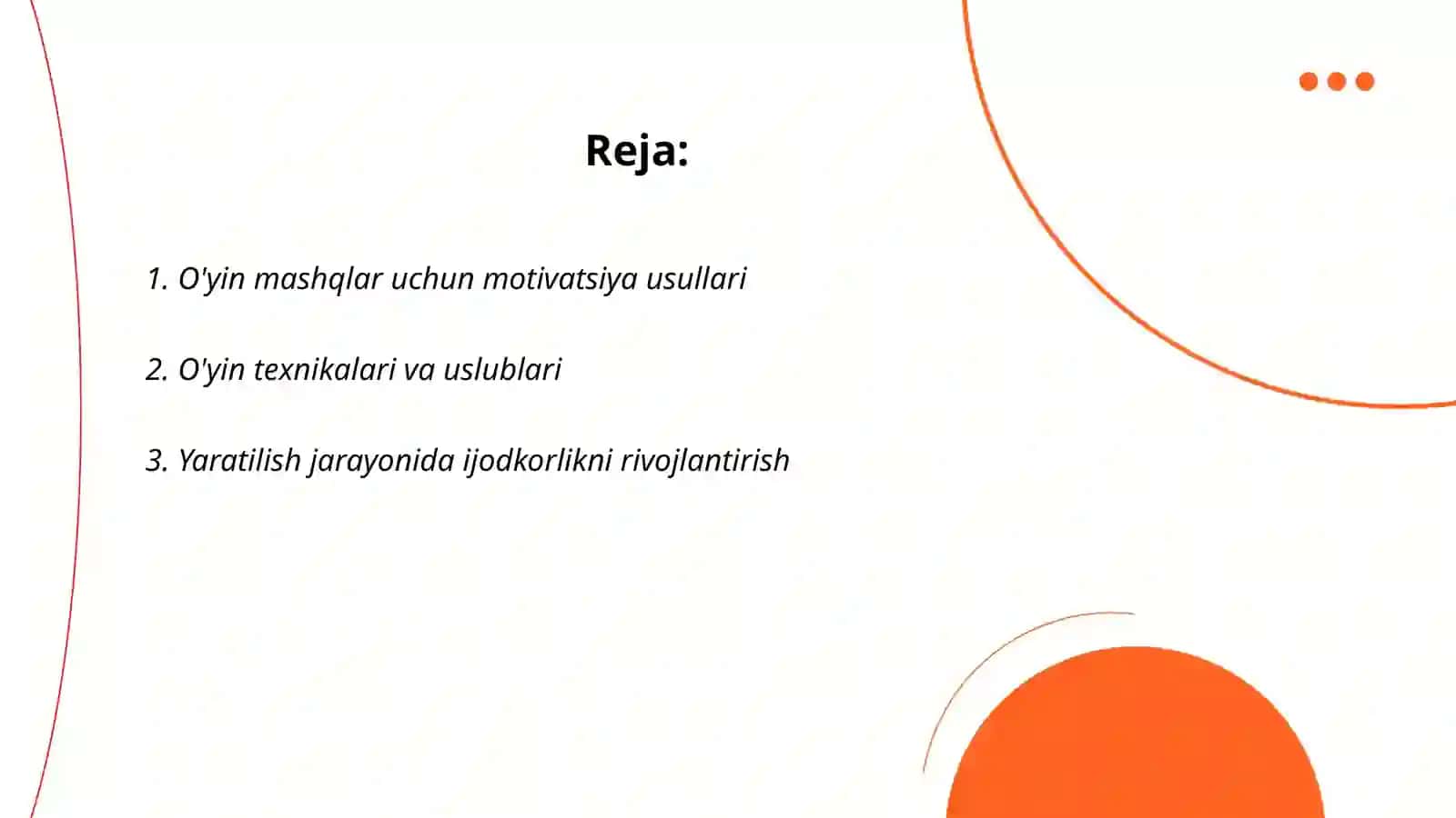 O'yin mashqlar uchun motivatsiya usullari, O'yin texnikalari va uslublari, Yaratilish jarayonida ijodkorlikni rivojlantirish 2