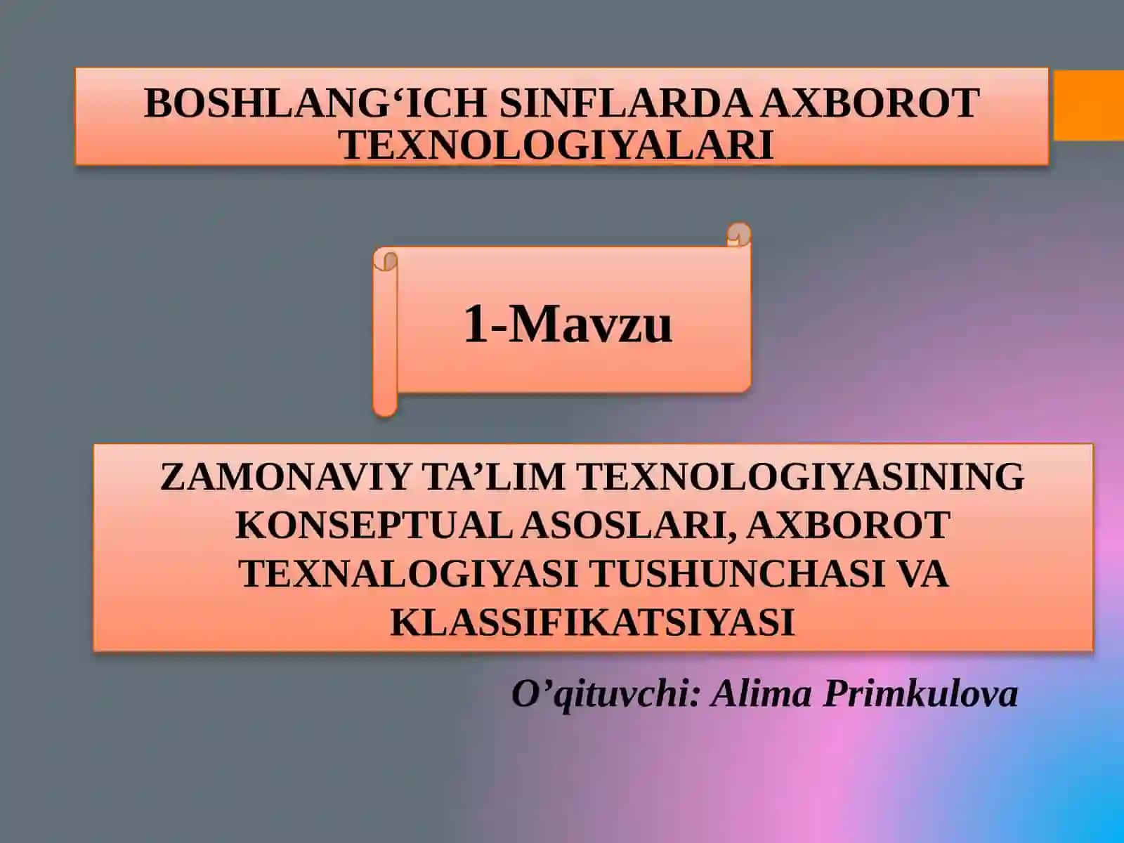 ZAMONAVIY TA’LIM TEXNOLOGIYASINING KONSEPTUAL ASOSLARI, AXBOROTTEXNALOGIYASI TUSHUNCHASI VA KLASSIFIKATSIYASI 2