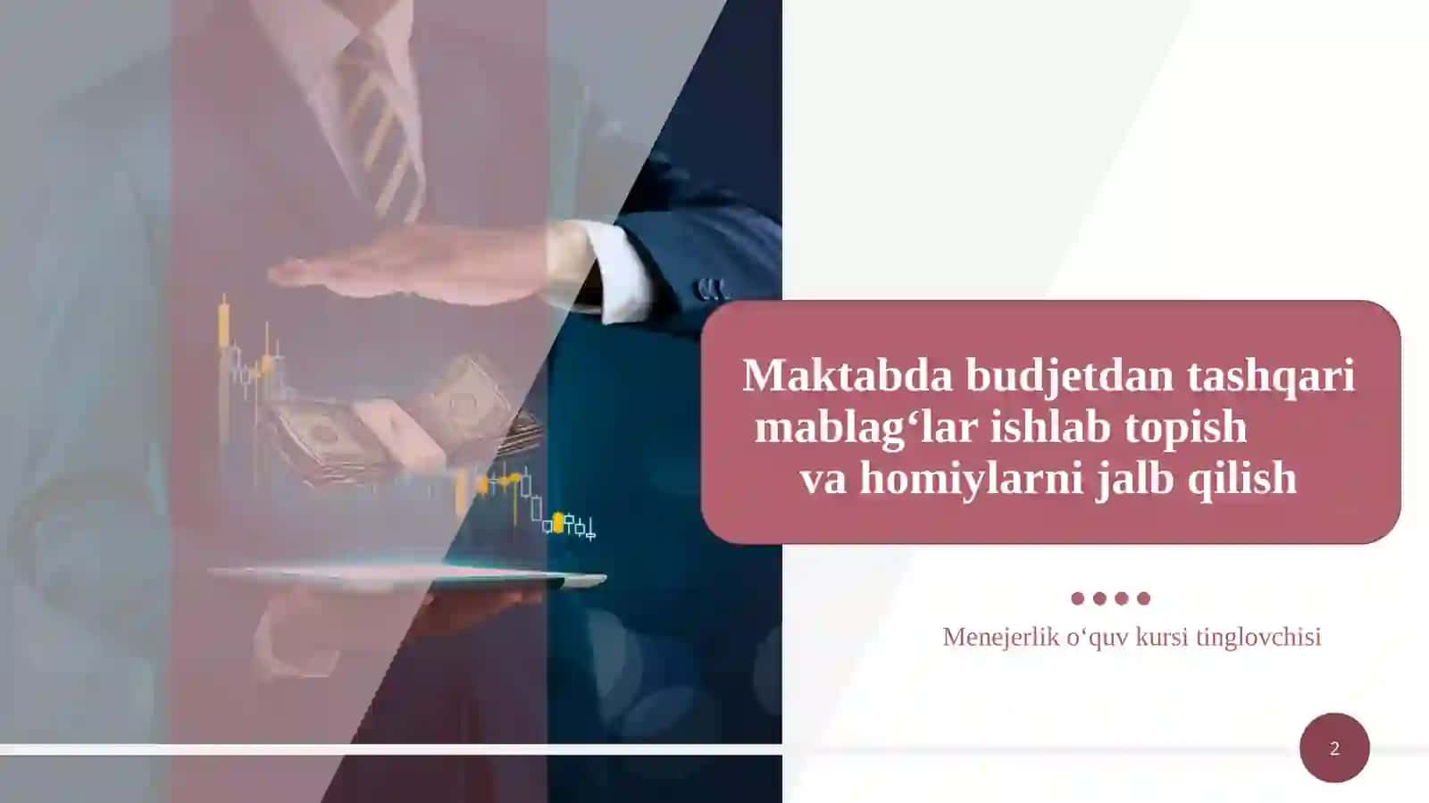 Maktabda budjetdan tashqari mablag‘lar ishlab topish         va homiylarni jalb qilish 2