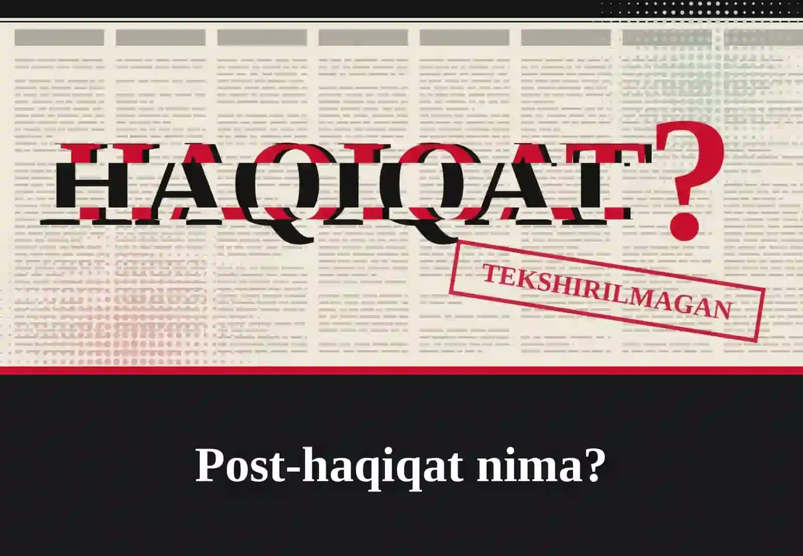 Post-haqiqat nima? 2