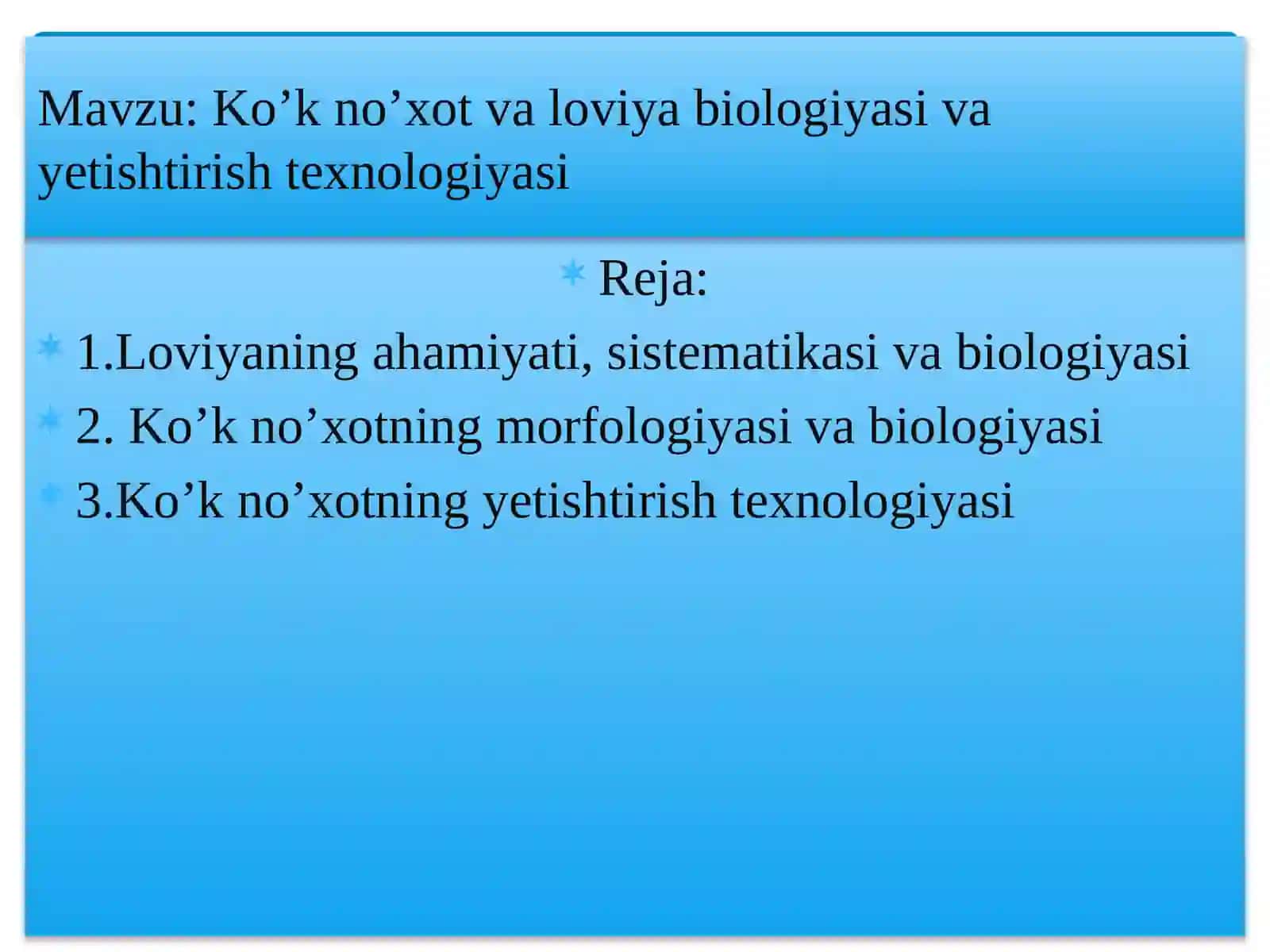 Ko’kno’xot va loviyabiologiyasi va yetishtirish texnologiyasi 2