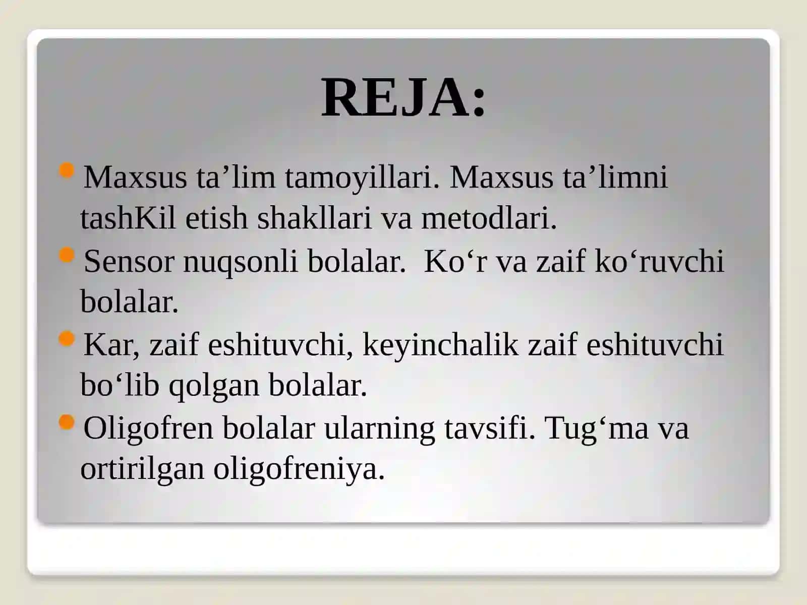 Maxsus ta’limni tashKil etish shakllari va metodlari. Maxsus ta’lim tamoyillari ALOHIDA YORDAMGA MUXTOJ BOLALAR TOIFALARI 2