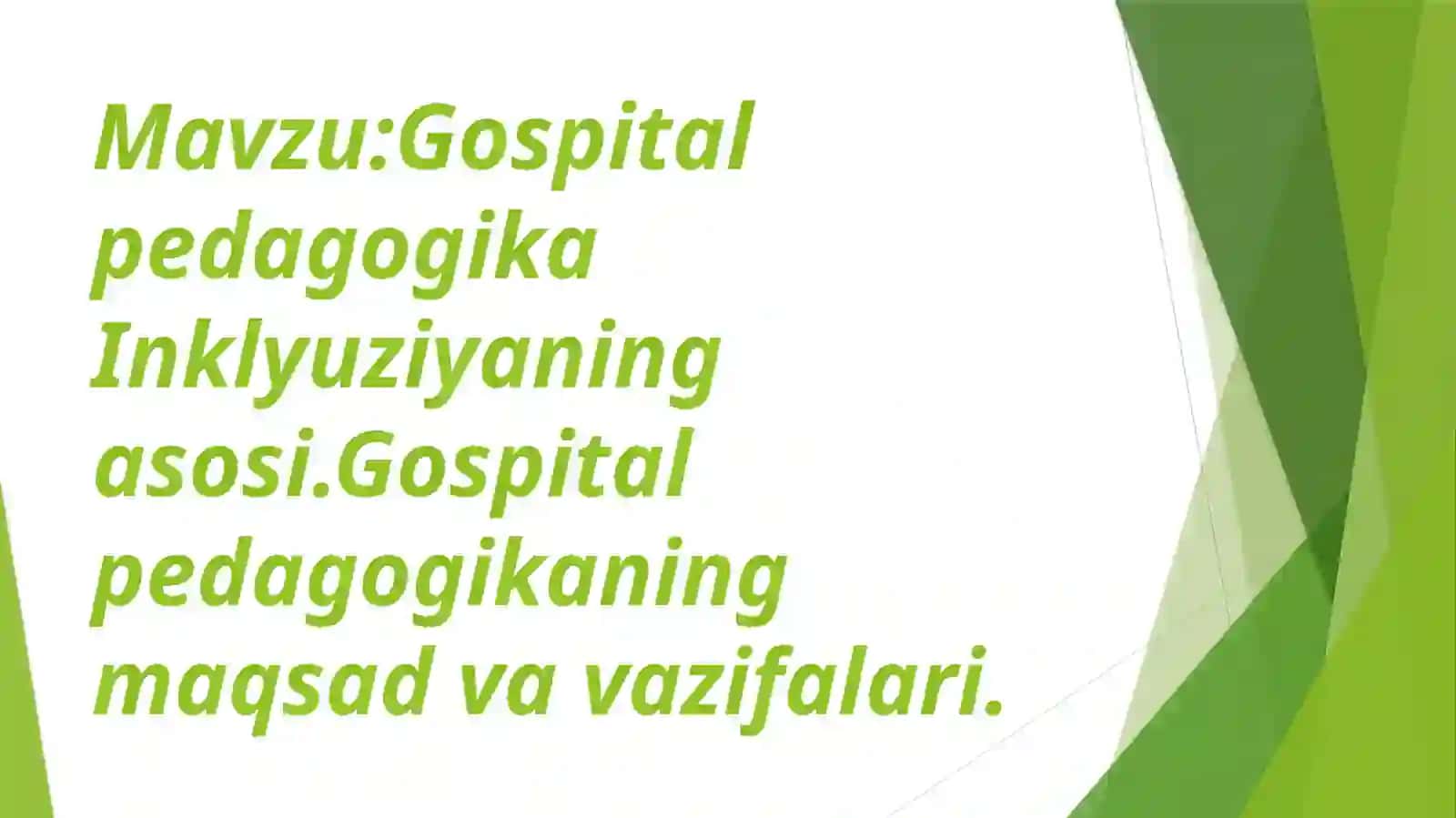 Gospital pedagogika inklyuziyaning asosi 2