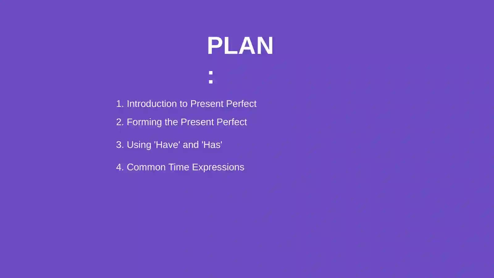 Present perfect tense 2