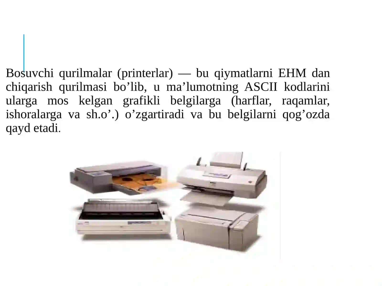 Printervauning turlarihaqida 2
