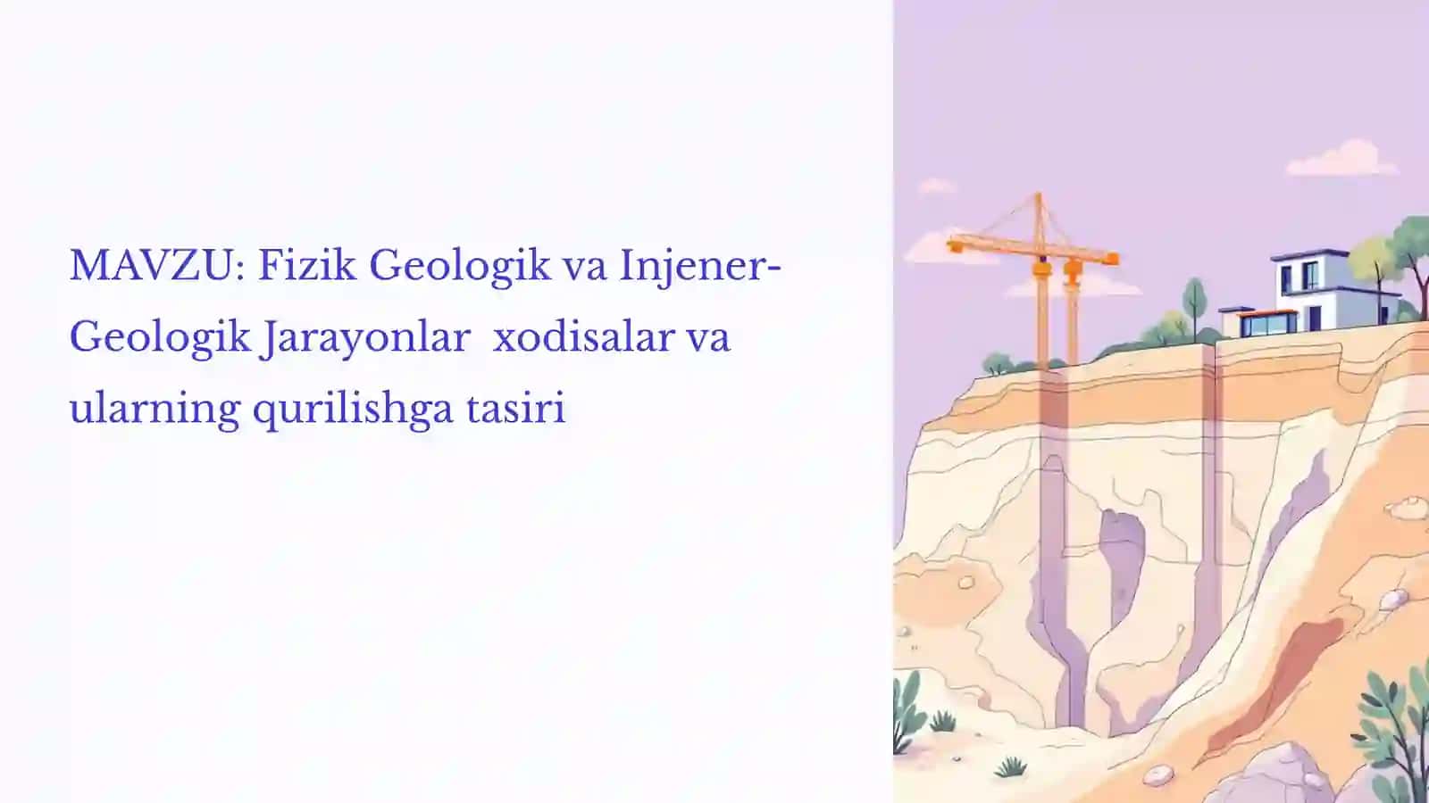 FizikGeologik vaInjener-GeologikJarayonlarxodisalarvaularningqurilishgatasiri 2