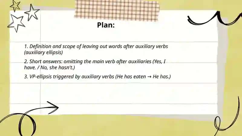 Leaving out words after auxiliary verbs 2