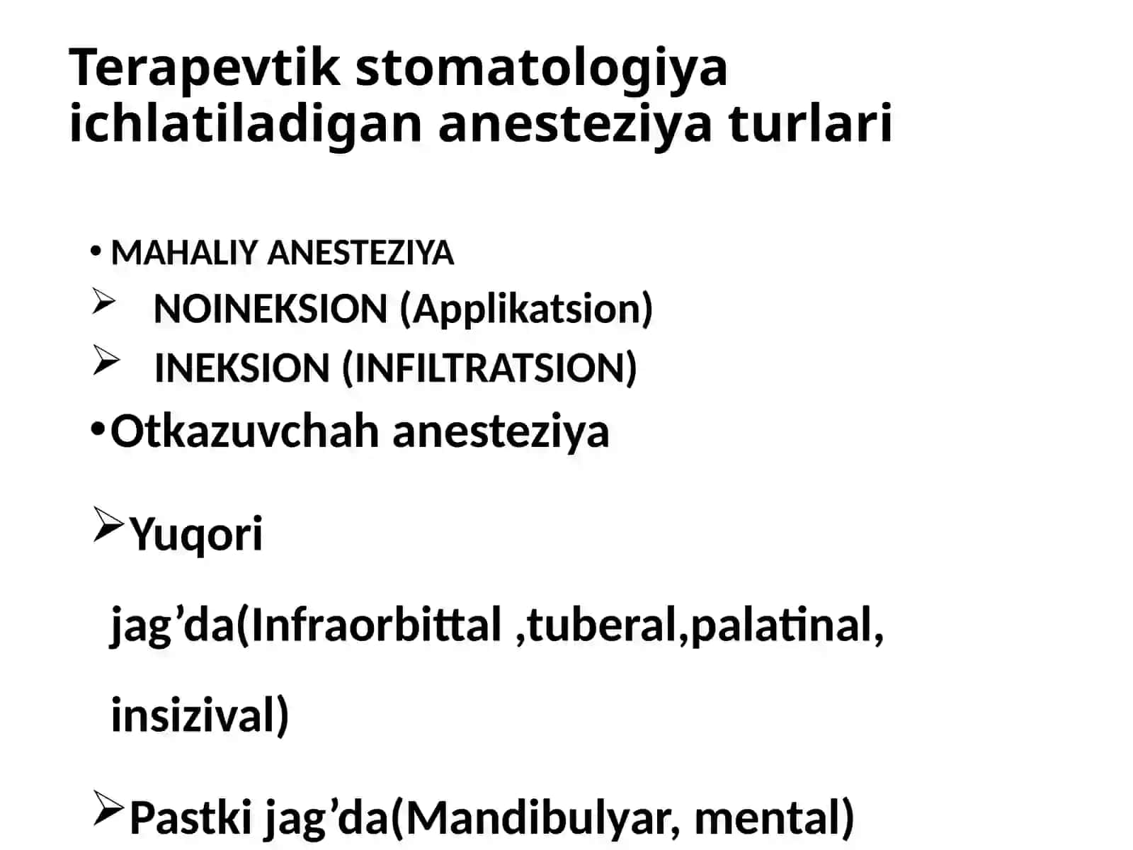 Terapevtik stomatologiyada ishlatiladigan anesteziya turlari 2