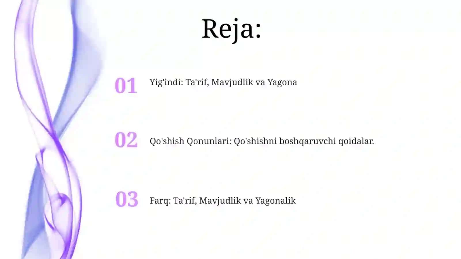 Yig‘indiningta’rifi,uningmavjudligivayagonaligi.Qo‘shishqonunlari.Ayirmaningta’rifi,uningmavjudligivayagonaligi.Yig‘indidansonnivasondanyig‘indiniayirishqoidalariningto‘plamlarnazariyasibo‘yichama’nosi 2