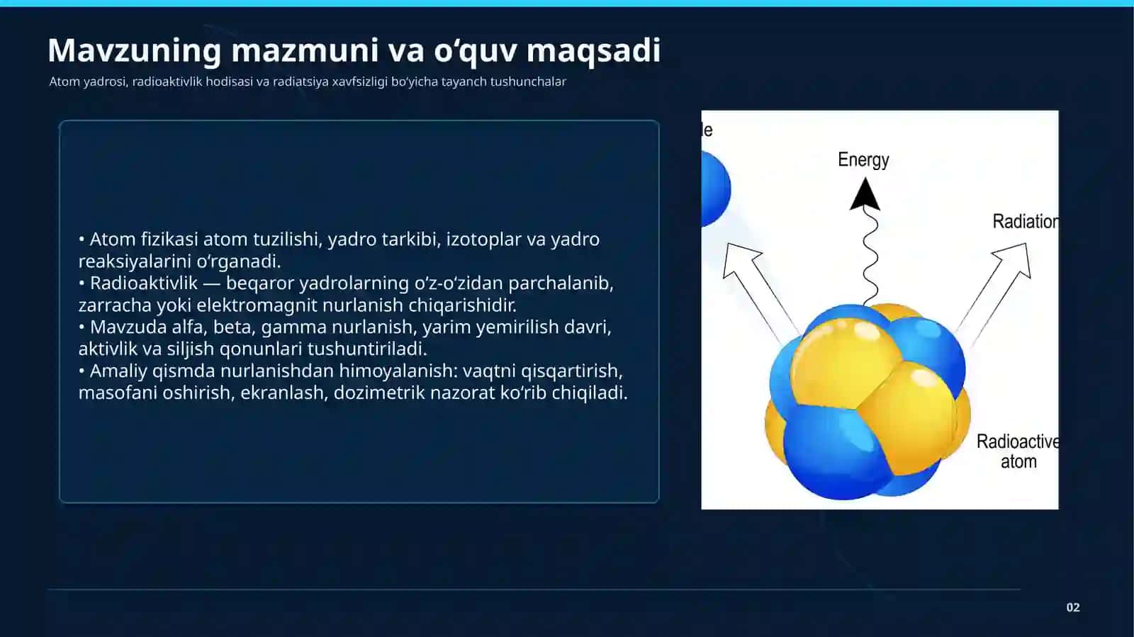 Atom fizikasi. Radioaktivlik. Radioaktiv siljish qonuni, nurlanish turlari, himoyalanish va radioaktiv chiqindilarni saqlash 2