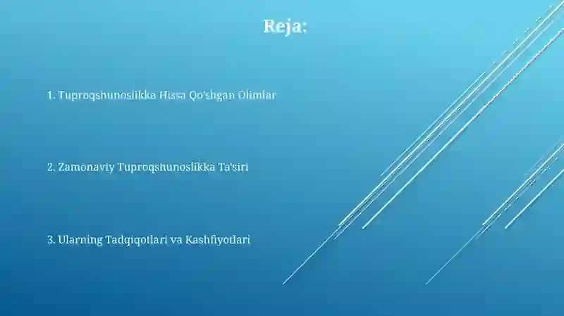 Tuproqlarni tadqiq etishga hissa qoʻshgan olimlar haqida prezintatsiya tayyorlash 2